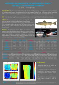 HYPERSPECTRAL IMAGING FOR THE ASSESSMENT OF QUALITY AND SAFETY OF SALMON AND COD FINFISH C. Riccioli, E. Guzmán, D.-W. Sun INTRUDUCTION: Freshness is one of the main quality attributes for fish processing, marketing and