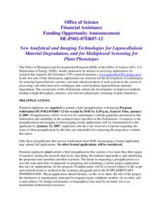 Office of Science Financial Assistance Funding Opportunity Announcement DE-PS02-07ER07-12 New Analytical and Imaging Technologies for Lignocellulosic Material Degradation, and for Multiplexed Screening for