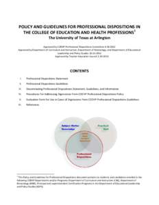 POLICY AND GUIDELINES FOR PROFESSIONAL DISPOSITIONS IN THE COLLEGE OF EDUCATION AND HEALTH PROFESSIONS1 The University of Texas at Arlington Approved by COEHP Professional Dispositions Committee[removed]Approved by Dep