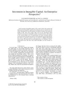 THE ECONOMIC RECORD, VOL. 82, NO. 256, MARCH, 2006, 82–96  Investment in Intangible Capital: An Enterprise Perspective∗ ELIZABETH W EBSTER and PAUL H. JENSEN Melbourne Institute of Applied Economic and Social Researc