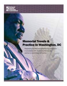 Memorial Trends & Practice in Washington, DC  Executive Summary As more than 25 years have passed since the enactment of the Commemorative Works Act of[removed]CWA) – which serves as the basis for making decisions on m