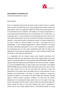 BROADENING THE PERSPECTIVE International coproduction in Austria by Kai Krösche Even in a seemingly small country like Austria, when we start to look at a complex theme area like the performing arts for young audiences 