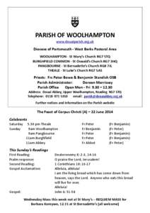 PARISH OF WOOLHAMPTON www.douaiparish.org.uk Diocese of Portsmouth - West Berks Pastoral Area WOOLHAMPTON - St Mary’s Church RG7 5TQ BURGHFIELD COMMON - St Oswald’s Church RG7 3HQ