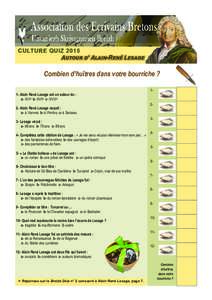 CULTURE QUIZ 2015 Autour d’ Alain-René Lesage Combien d’huîtres dans votre bourriche ? 1- Alain René Lesage est un auteur du : a- XVIe b- XVIIe c- XVIIIe