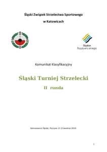 Śląski Związek Strzelectwa Sportowego w Katowicach Komunikat Klasyfikacyjny  Śląski Turniej Strzelecki