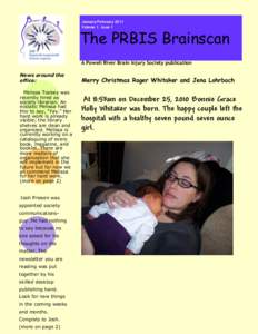 January/February 2011 Volume 1, Issue 1 The PRBIS Brainscan A Powell River Brain Injury Society publication News around the
