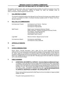 MERCED COUNTY PLANNING COMMISSION MINUTES FOR MEETING OF OCTOBER 28, 2009 The agenda, original minutes, video, and all supporting documentation (for reference purposes only) of the Merced County Planning Commission meeti