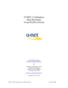 O*NET 11.0 Database Data Dictionary Visual FoxPro Version Analyst Resource Center http://www.workforceinfodb.org