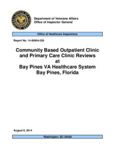 Department of Veterans Affairs Office of Inspector General Community Based Outpatient Clinic and Primary Care Clinic Reviews at Bay Pines VA Healthcare System, Bay Pines, Florida; Rpt #[removed]