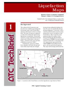 Liquefaction Maps Maurice S. Power, Geomatrix Consultants Thomas L. Holzer, U.S. Geological Survey Funded by the U.S. Geological Survey as part of the ATC-35 Research Utilization Project