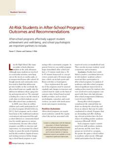 Student Services  At-Risk Students in After-School Programs: Outcomes and Recommendations After-school programs effectively support student achievement and well-being, and school psychologists