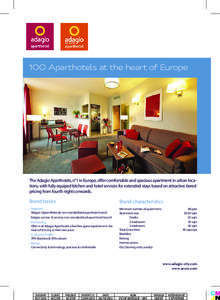 100 Aparthotels at the heart of Europe  The Adagio Aparthotels, n°1 in Europe, offer comfortable and spacious apartment in urban locations, with fully equiped kitchen and hotel services for extended stays based on attra