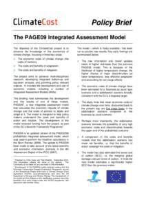 Policy Brief The PAGE09 Integrated Assessment Model The objective of the ClimateCost project is to advance the knowledge of the economics of climate change, focusing in three key areas: 
