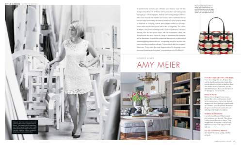STYLE MAKERS  interior design “A soulful home nurtures and cultivates your dreams,” says Del Mar designer Amy Meier. “It celebrates where you’ve been and where you’re