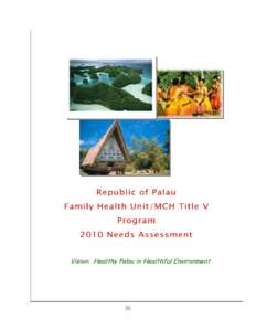 Microsoft Word[removed]Palau MCH Needs Assessment 2