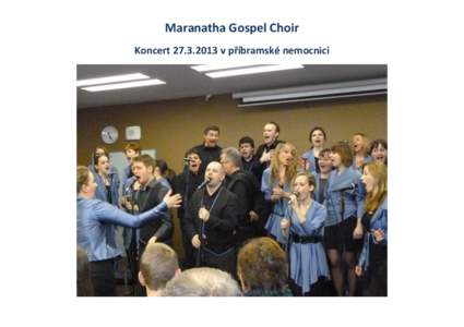 Maranatha Gospel Choir Koncert[removed]v příbramské nemocnici 