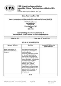 EQA Schedule of Accreditation issued by Clinical Pathology Accreditation (UK) Ltd[removed]High Street, Feltham, Middlesex, TW13 4UN  EQA Reference No: 103
