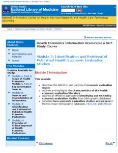 Health Economics Information Resources: A Self-Study Course: Module 3  Search NLM Web Site NLM Home | Contact NLM | Site Map | FAQs  National Information Center on Health Services Research and Health Care Technology