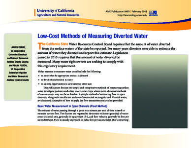 ANR Publication 8490 | February 2013 http://anrcatalog.ucanr.edu Low-Cost Methods of Measuring Diverted Water LARRY FORERO, UC Cooperative