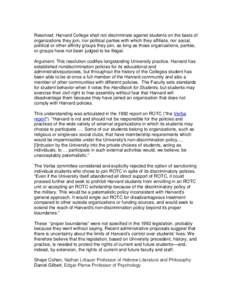 Resolved: Harvard College shall not discriminate against students on the basis of organizations they join, nor political parties with which they affiliate, nor social, political or other affinity groups they join, as lon