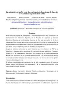 La Aplicación de las Tic en la Carrera Ingeniería Electrónica: El Caso de la Facultad de Ingeniería de la UNSL Mallo, Adriana Bertazzi, Graciela