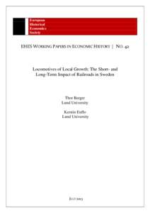 Locomotives of Local Growth: The Short- and Long-Term Impact of Railroads in SwedenBerger: PhD Candidate, Department of Economic History, School of Economics and Management, Lund University. Alfa 1, Scheelevägen 15 B, 2