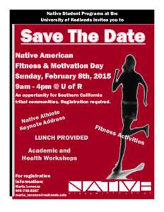 Native Student Programs at the University of Redlands invites you to Save The Date Native American Fitness & Motivation Day