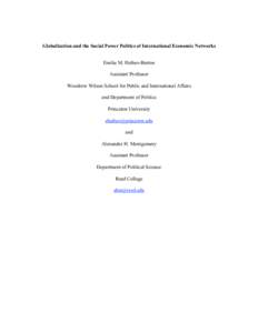 Globalization and the Social Power Politics of International Economic Networks Emilie M. Hafner-Burton Assistant Professor Woodrow Wilson School for Public and International Affairs and Department of Politics Princeton U