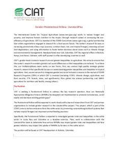 Gender Postdoctoral Fellow- LivestockPlus The International Center for Tropical Agriculture (www.ciat.cgiar.org) works to reduce hunger and poverty, and improve human nutrition in the tropics through research aimed at in
