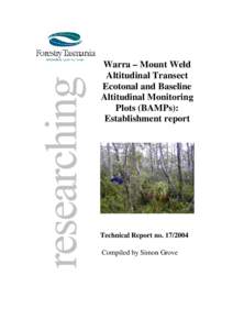 Warra – Mount Weld Altitudinal Transect Ecotonal and Baseline Altitudinal Monitoring Plots (BAMPs): Establishment report