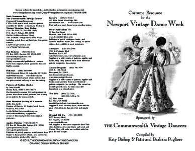 See our website for more links and for further information on costuming visit www.vintagedancers.org e-mail  or callBasic Resources list: The Commonwealth Vintage Dancers Costumes@