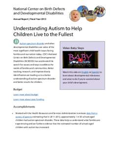 National Center on Birth Defects and Developmental Disabilities Annual Report | Fiscal Year 2013 Understanding Autism to Help Children Live to the Fullest