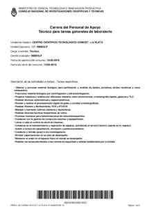 MINISTERIO DE CIENCIA, TECNOLOGIA E INNOVACION PRODUCTIVA CONSEJO NACIONAL DE INVESTIGACIONES CIENTIFICAS Y TECNICAS Carrera del Personal de Apoyo Técnico para tareas generales de laboratorio Unidad de Gestión: CENTRO 