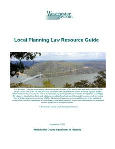 Local Planning Law Resource Guide  “It is the intent …that the preservation, enhancement and utilization of the natural and man-made resources of the unique coastal area of the city take place in a coordinated and co