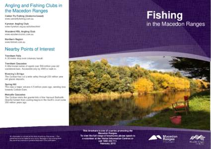 Angling and Fishing Clubs in the Macedon Ranges Calder Fly Fishing (Gisborne based) www.calderflyfishing.com.au  Fishing