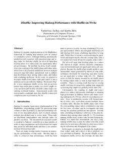 iShuffle: Improving Hadoop Performance with Shuffle-on-Write Yanfei Guo, Jia Rao, and Xiaobo Zhou Department of Computer Science University of Colorado, Colorado Springs, USA {yguo,jrao,xzhou}@uccs.edu Abstract
