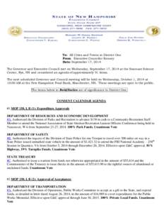 To: All Cities and Towns in District One From: Executive Councilor Kenney Date: September 17, 2014 The Governor and Executive Council met on Wednesday, September 17, 2014 at the Seacoast Science Center, Rye, NH and consi