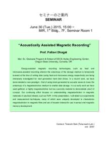 セミナーのご案内 SEMINAR June 30 (Tue, 15:00 ~ IMR, 1st Bldg., 7F, Seminar Room 1  “Acoustically Assisted Magnetic Recording”