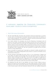 A submission regarding the Productivity Commission’s issues paper, Access to Justice Arrangements 1.	 About this inquiry1/Introduction 1.	 The New South Wales Bar Association (the association) welcomes the opportunity 
