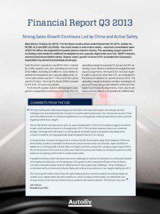 Financial Report Q3 2013 Strong Sales Growth Continues Led by China and Active Safety (Stockholm, October 24, 2013) – For the three month period ended September 30, 2013, Autoliv Inc.