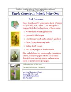 New Book from the Author of History of Davie County Schools By Marie Benge Craig Roth Davie County in World War One Book Summary: Davie County sent 3 women and about 670 men