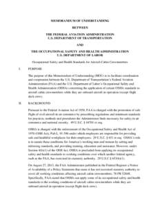 MEMORANDUM OF UNDERSTANDING BETWEEN THE FEDERAL AVIATION ADMINISTRATION U.S. DEPARTMENT OF TRANSPORTATION AND THE OCCUPATIONAL SAFETY AND HEALTH ADMINISTRATION