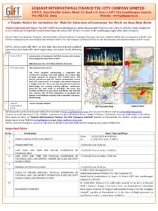 GUJARAT INTERNATIONAL FINANCE TEC-CITY COMPANY LIMITED GIFTCL, Zonal Facility Centre, Block-12, Road 1-D, Zone-I, GIFT City, Gandhinagar, Gujarat, Pin, India Website : www.giftgujarat.in  e-Tender Notice for Invit