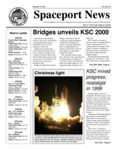 December 24, 1999  Vol. 38, No. 26 Spaceport News America’s gateway to the universe. Leading the world in preparing and launching missions to Earth and beyond.