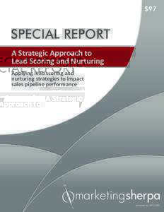 $97  SPECIAL REPORT A Strategic Approach to Lead Scoring and Nurturing Applying lead scoring and