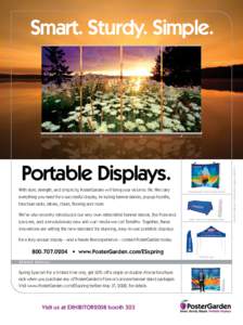 Smart. Sturdy. Simple.  With style, strength, and simplicity, PosterGarden will bring your vision to life. We carry PosterGarden Fabric Popup Booth