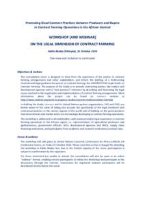 Promoting Good Contract Practices between Producers and Buyers in Contract Farming Operations in the African Context WORKSHOP [AND WEBINAR] ON THE LEGAL DIMENSION OF CONTRACT FARMING Addis Ababa (Ethiopia), 31 October 20