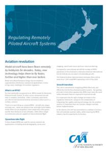 Regulating Remotely Piloted Aircraft Systems Aviation revolution Model aircraft have been flown remotely by hobbyists for decades. Today, new