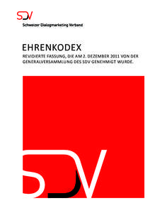EHRENKODEX REVIDIERTE FASSUNG, DIE AM 2. DEZEMBER 2011 VON DER GENERALVERSAMMLUNG DES SDV GENEHMIGT WURDE. 2