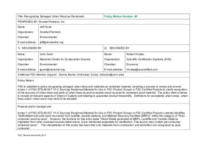 Title: Recognizing Salvaged Urban Wood as Reclaimed  Policy Motion Number: 40 PROPOSED BY: Dovetail Partners, Inc. Name: